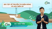 Bài tập Truyền tải điện năng. Máy biến áp