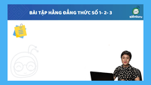 Bài tập hằng đẳng thức số 1-2-3