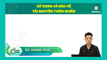 Sử dụng và bảo vệ tài nguyên đất và các tài nguyên khác