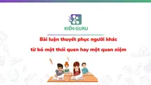 Bài luận thuyết phục người khác từ bỏ một thói quen hay một quan niệm