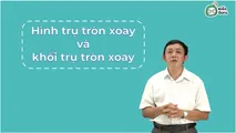 Lí thuyết: Mặt trụ và khối trụ