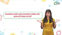 Lí thuyết 1: Khái niệm và phương pháp giải phương trình mũ: đưa về cùng cơ số