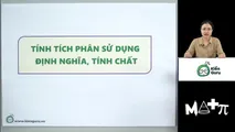 Tính tích phân sử dụng định nghĩa, tính chất