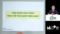 Ứng dụng tích phân tính thể tích khối tròn xoay