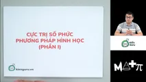 Cực trị số phức - Phương pháp hình học (Phần 1)