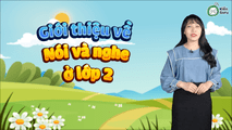 Giới thiệu về nói và nghe ở lớp 2